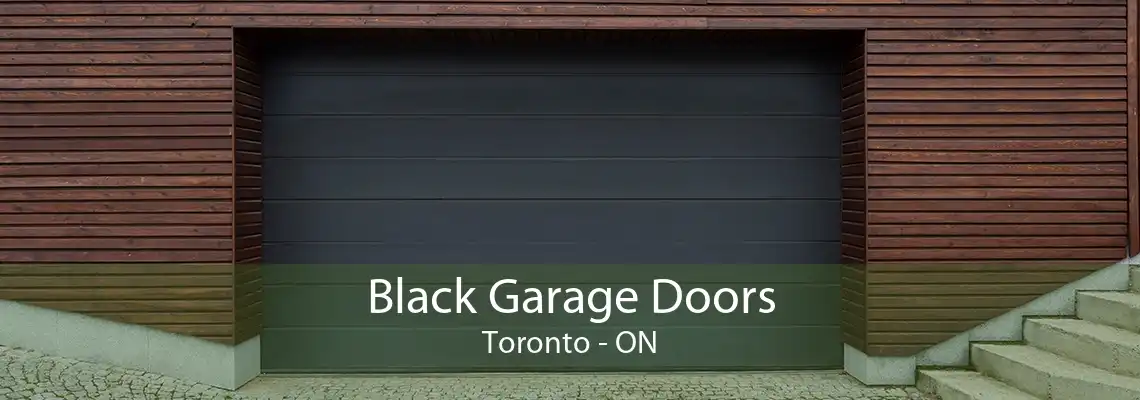 Black Garage Doors Toronto - ON