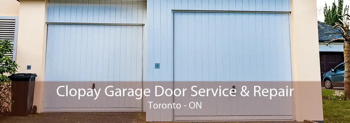 Clopay Garage Door Service & Repair Toronto - ON