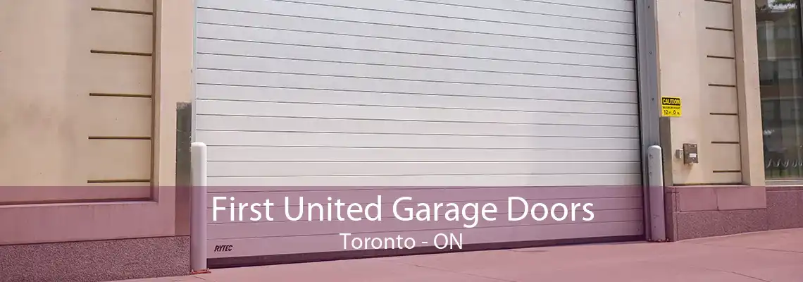 First United Garage Doors Toronto - ON