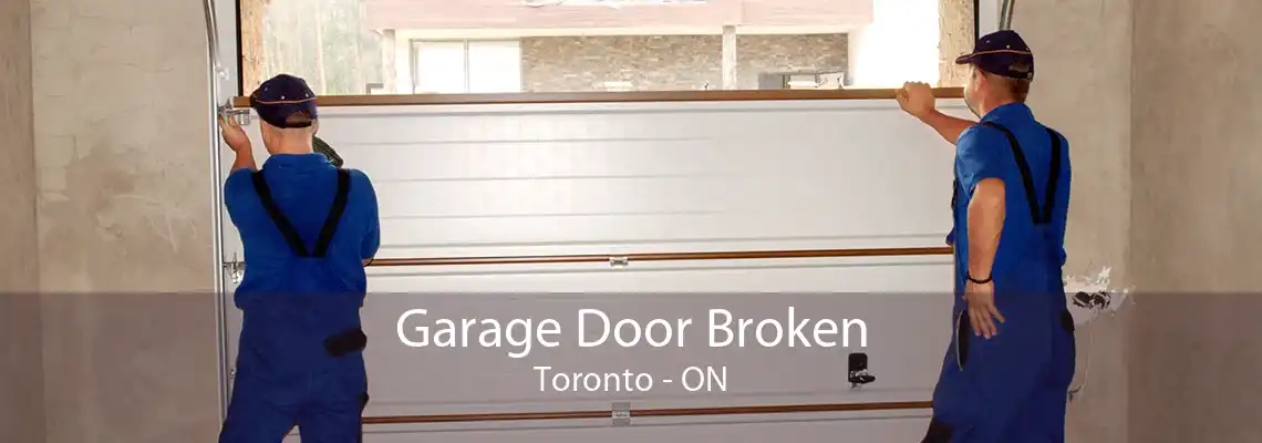 Garage Door Broken Toronto - ON