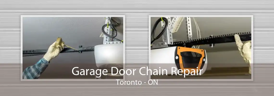 Garage Door Chain Repair Toronto - ON