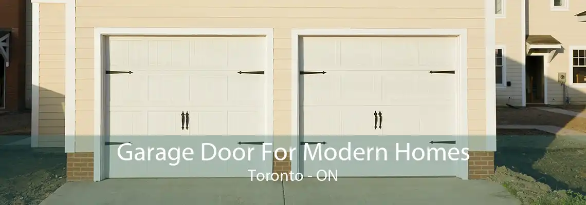 Garage Door For Modern Homes Toronto - ON