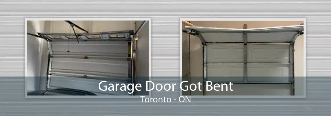 Garage Door Got Bent Toronto - ON