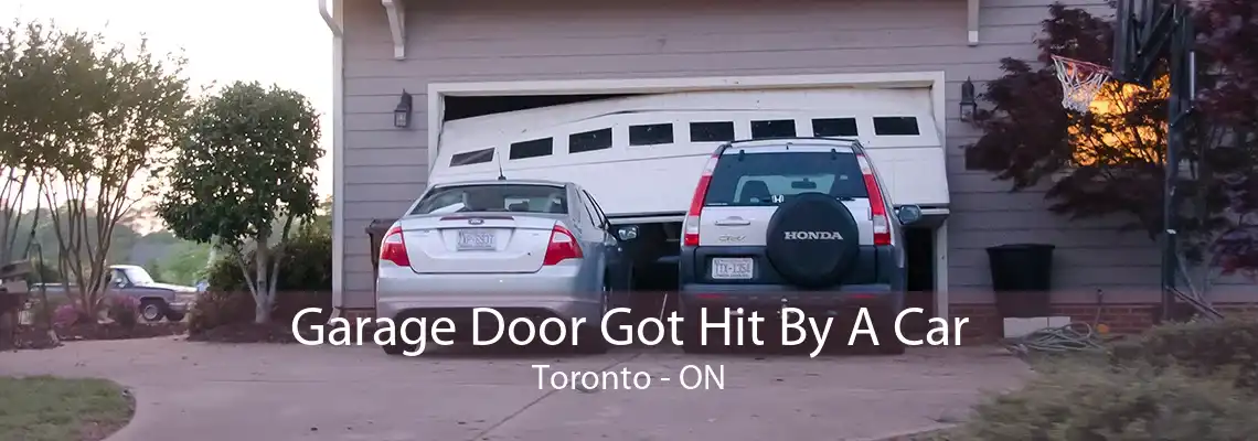 Garage Door Got Hit By A Car Toronto - ON