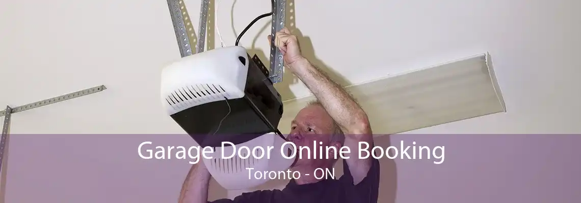 Garage Door Online Booking Toronto - ON