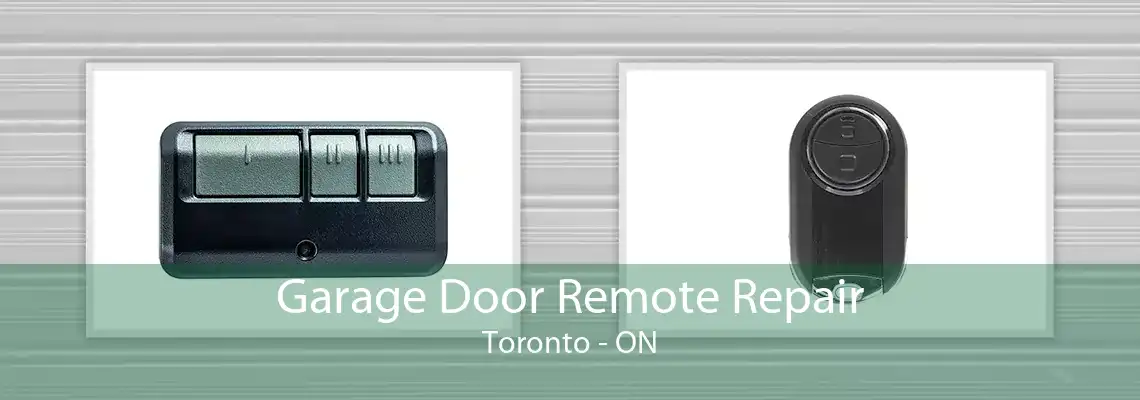 Garage Door Remote Repair Toronto - ON