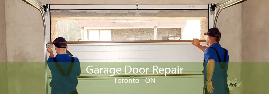 Garage Door Repair Toronto - ON