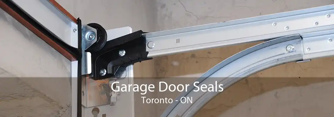 Garage Door Seals Toronto - ON