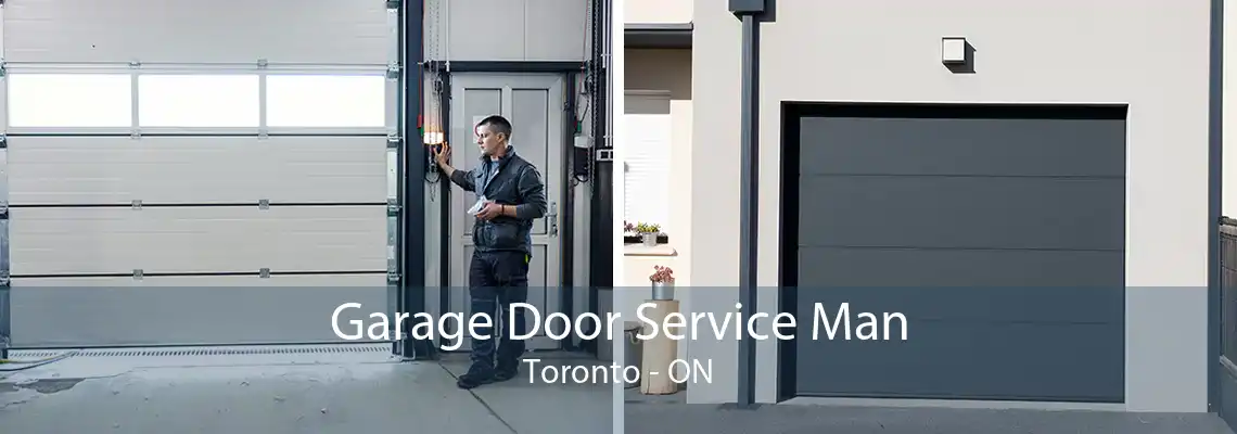 Garage Door Service Man Toronto - ON