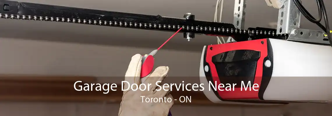 Garage Door Services Near Me Toronto - ON