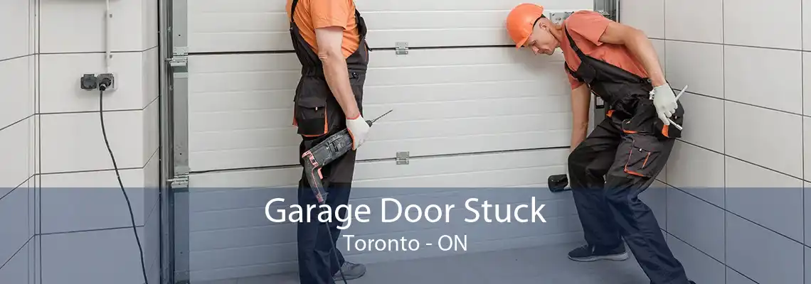 Garage Door Stuck Toronto - ON