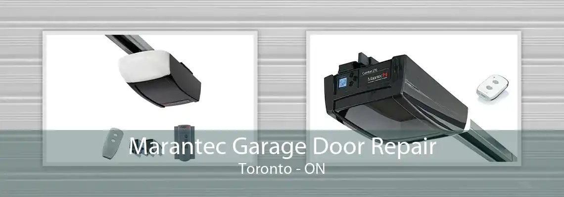 Marantec Garage Door Repair Toronto - ON