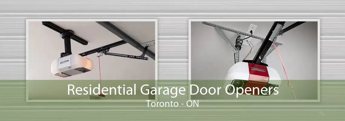 Residential Garage Door Openers Toronto - ON