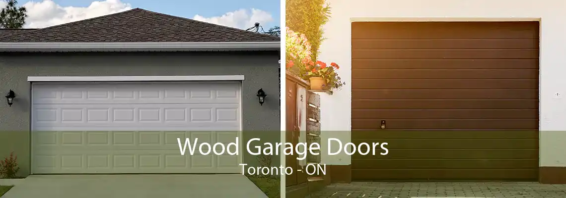 Wood Garage Doors Toronto - ON